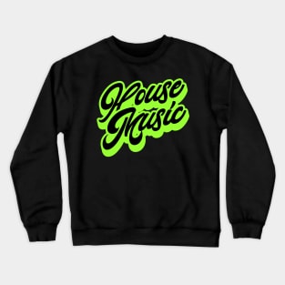 HOUSE MUSIC  - Just Signature (neon green) Crewneck Sweatshirt